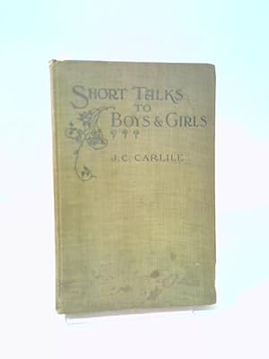Immagine del venditore per Short Talks to Boys and Girls venduto da World of Rare Books
