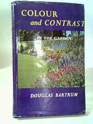 Seller image for Colour And Contrast In The Garden for sale by World of Rare Books