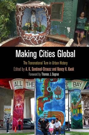 Seller image for Making Cities Global : The Transnational Turn in Urban History for sale by GreatBookPrices