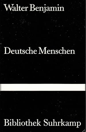 Deutsche Menschen. Eine Folge von Briefen. Auswahl und Einleitung von Walter Benjamin.