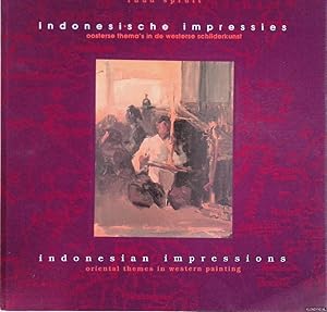 Seller image for Indonesische impressies: oosterse thema's in de westerse schilderkunst = Indonesian impressions: oriental themes in western painting for sale by Klondyke