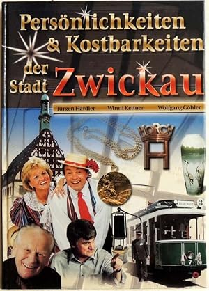 Seller image for Persnlichkeiten & Kostbarkeiten der Stadt Zwickau; for sale by Peter-Sodann-Bibliothek eG