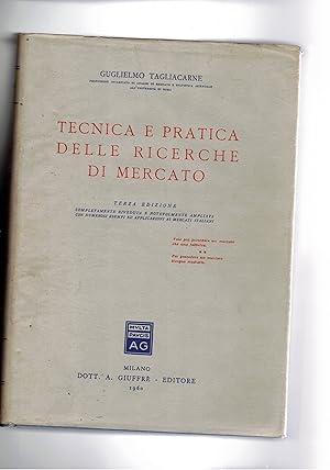 Imagen del vendedor de Tecnica e pratica delle ricerche di mercato. Terza edizione completamente riveduta e ampliata. a la venta por Libreria Gull