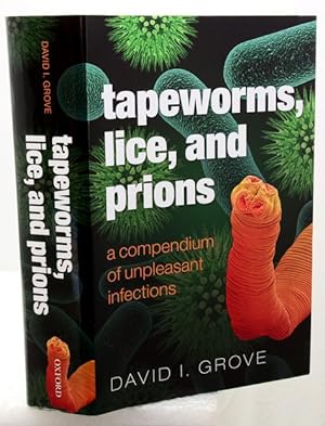 Bild des Verkufers fr TAPEWORMS, LICE AND PRIONS. A compendium of unpleasant infections. zum Verkauf von Francis Edwards ABA ILAB