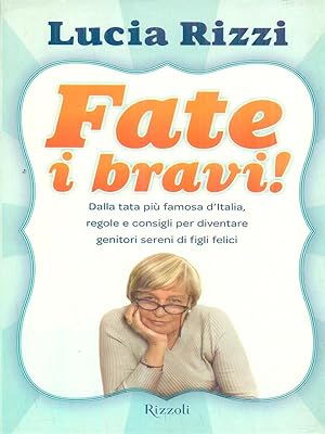 Fate i bravi!