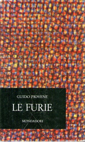Le Furie. Opere die Guido Piovene II