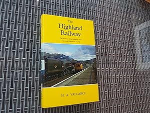 Seller image for THE HIGHLAND RAILWAY - The History of the Railways of the Scottish Highlands - Vol 2 for sale by Ron Weld Books