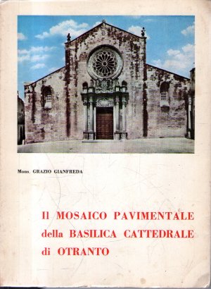 Il Mosaico Pavimentale della Basilica Cattedrale di Otranto
