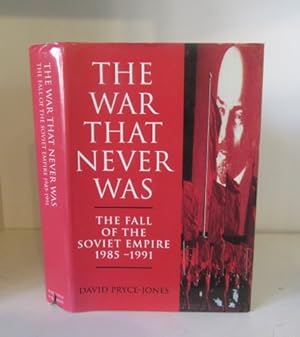 Seller image for The War That Never Was: The Fall of the Soviet Empire, 1985-1991 for sale by BRIMSTONES
