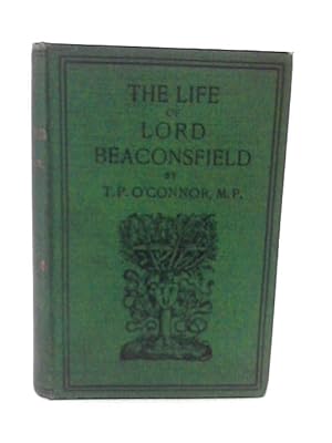 Seller image for The Life of Lord Beaconsfield: A Biography for sale by World of Rare Books