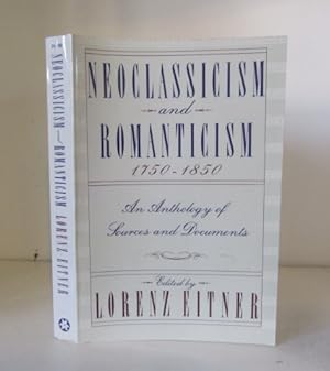 Seller image for Neoclassicism and Romanticsm, 1750-1850 : An Anthology of Sources and Documents for sale by BRIMSTONES