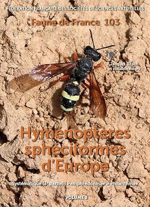 Hyménoptères sphéciformes dEurope. Vol. 3: Pemphredoninae & Philanthinae (Faune de France 103)