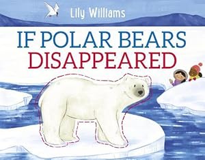 Seller image for If Polar Bears Disappeared (Paperback) for sale by Grand Eagle Retail