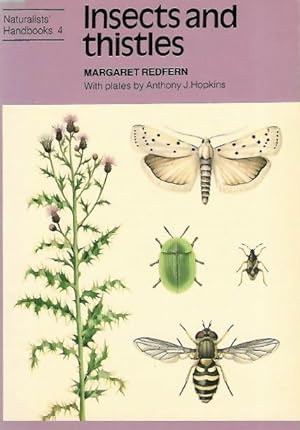 Seller image for Insects and Thistles for sale by PEMBERLEY NATURAL HISTORY BOOKS BA, ABA