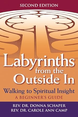 Bild des Verkufers fr Labyrinths from the Outside in : Walking to Spiritual Insight - a Beginner's Guide zum Verkauf von GreatBookPrices