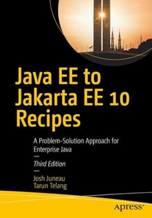 Imagen del vendedor de Java Ee to Jakarta Ee 10 Recipes : A Problem-solution Approach for Enterprise Java a la venta por GreatBookPrices