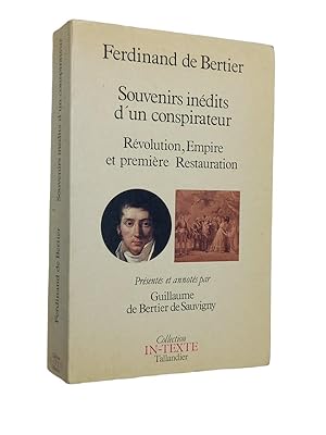 Image du vendeur pour Souvenirs indits d'un conspirateur : Rvolution, Empire et premire Restauration mis en vente par Librairie Douin