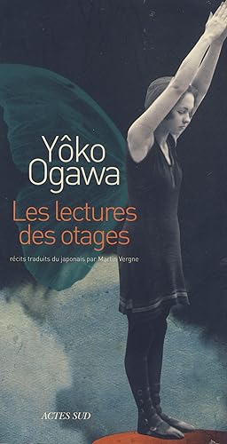 Bild des Verkufers fr Les lectures des otages rcits traduits du Japonais par Martin Vergne - diteur original : Chuokoron-Shinsha Tokyo 2011 - Actes sud ditions 2012 pour la traduction franaise zum Verkauf von Librairie Marco Polo