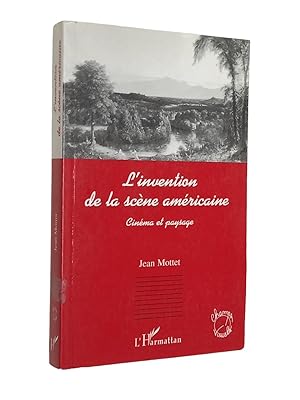 Bild des Verkufers fr L'invention de la scne amricaine : cinma et paysage zum Verkauf von Librairie Douin
