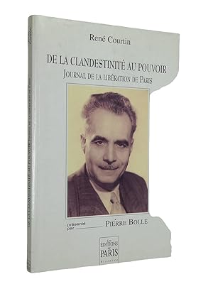 Imagen del vendedor de De la clandestinit au pouvoir : journal de la libration de Paris a la venta por Librairie Douin