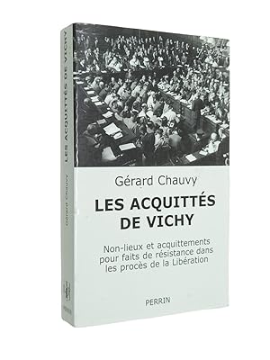 Image du vendeur pour Les acquitts de Vichy : non-lieux et acquittements pour faits de rsistance dans les procs de la Libration mis en vente par Librairie Douin