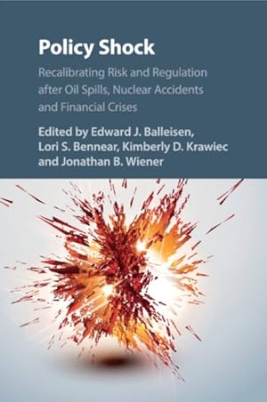 Seller image for Policy Shock : Recalibrating Risk and Regulation After Oil Spills, Nuclear Accidents, and Financial Crises for sale by GreatBookPrices