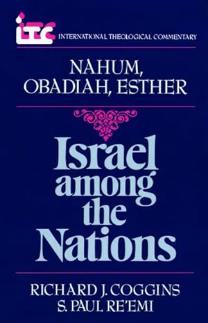 Imagen del vendedor de Israel Among the Nations : A Commentary on the Books of Nahum and Obadiah and Esther a la venta por GreatBookPrices