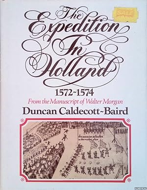 Image du vendeur pour Expedition in Holland, 1572-74: From the Manuscript of Walter Morgan mis en vente par Klondyke