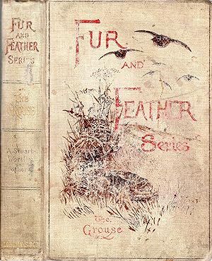 Seller image for Fur, Feather and Fin Series : The Grouse : Natural History, Shooting, Cookery for sale by Pendleburys - the bookshop in the hills