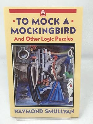 Immagine del venditore per To Mock a Mockingbird: And Other Logic Puzzles venduto da Cambridge Recycled Books