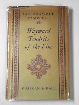 Seller image for Wayward tendrils of the vine for sale by Cotswold Internet Books