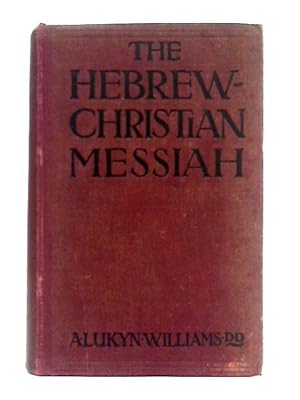Bild des Verkufers fr The Hebrew-Christian Messiah zum Verkauf von World of Rare Books