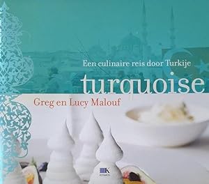 Immagine del venditore per Turquoise. Een culinaire reis door Turkije. venduto da Frans Melk Antiquariaat