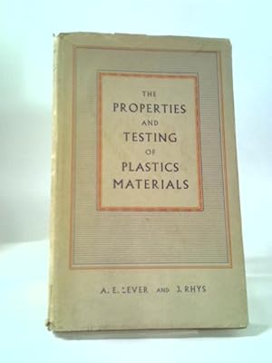 Image du vendeur pour The Properties And Testing Of Plastics Materials mis en vente par World of Rare Books