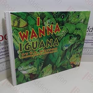 I Wanna Iguana (Signed)