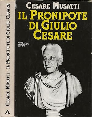 Bild des Verkufers fr Il pronipote di Giulio Cesare zum Verkauf von Biblioteca di Babele