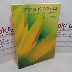 Bild des Verkufers fr Domestic Violence : A Handbook for Health Care Professionals zum Verkauf von BookAddiction (ibooknet member)
