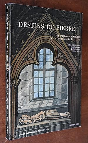Destins De Pierre La Patrimoine Funeraire De La Cathedrale De Lausanne