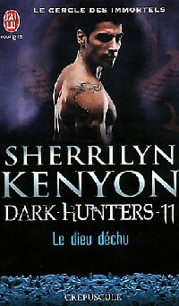 Seller image for Le cercle des immortels Dream Hunters Tome XI Le dieu d?chu - Sherrilyn Kenyon for sale by Book Hmisphres