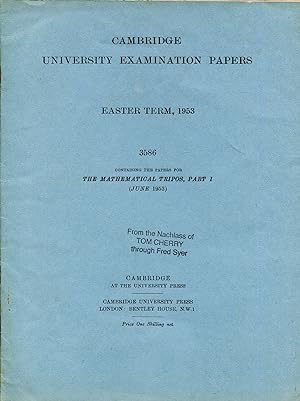 Immagine del venditore per Cambridge University Examination Papers N° 3586 - Easter term, 1953 containing the papers for Mathematical Tripos, part I (June 1953) venduto da Sylvain Paré