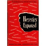 Imagen del vendedor de Heresies exposed: A brief critical examination in the light of the Holy Scriptures of some of the prevailing heresies and false teachings of today a la venta por Redux Books