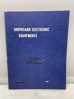 Seller image for Shipboard Electronic Equipments - NAVPERS 10794-A for sale by Prestonshire Books, IOBA