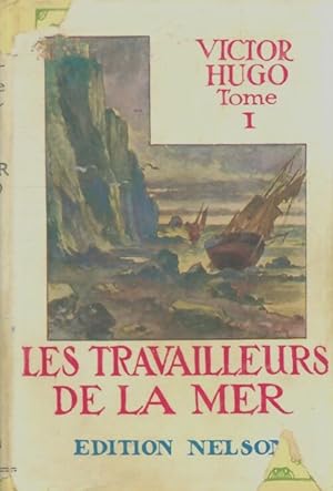 Seller image for Les travailleurs de la mer Tome I - Victor Hugo for sale by Book Hmisphres