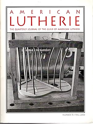 Immagine del venditore per American Lutherie: The Quarterly Journal of the Giuld of American Luthiers No 75: Fall, 2003 venduto da Dorley House Books, Inc.