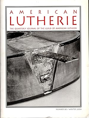 Immagine del venditore per American Lutherie: The Quarterly Journal of the Giuld of American Luthiers No 80: Winter, 2004 venduto da Dorley House Books, Inc.