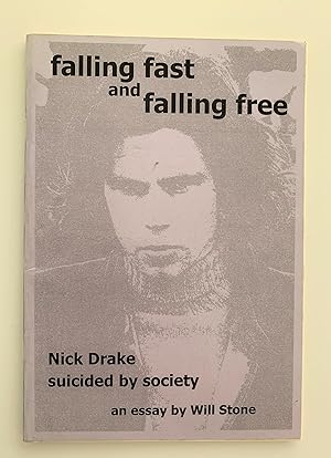 Falling Fast and Falling Free: Nick Drake Suicided by Society.