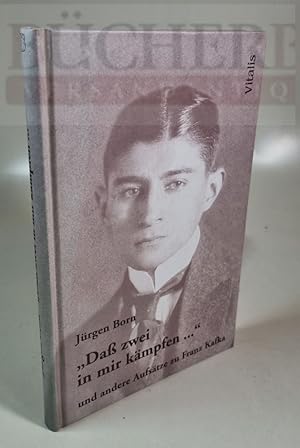 Bild des Verkufers fr Da zwei in mir kmpfen." und andere Aufstze von Franz Kafka zum Verkauf von Bcherberg Antiquariat