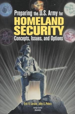 Seller image for Preparing the U.S. Army for Homeland Security : Concepts, Issues, and Options for sale by GreatBookPricesUK
