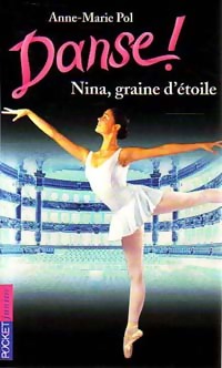 Image du vendeur pour Danse ! Tome I : Nina, graine d'?toile - Anne-Marie Pol mis en vente par Book Hmisphres