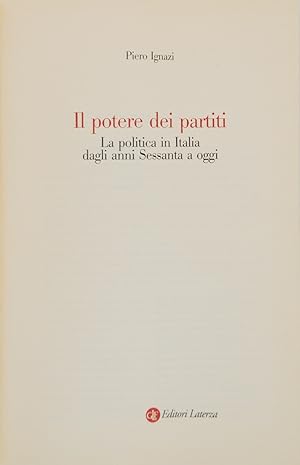 Imagen del vendedor de Il potere dei partiti. La politica in Italia dagli anni Sessanta a oggi a la venta por FABRISLIBRIS